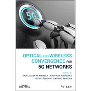 Optical and Wireless Convergence for 5g Networks