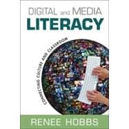 Digital and Media Literacy : Connecting Culture and Classroom