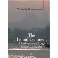 Liquid Continent - A Mediterranean Trilogy