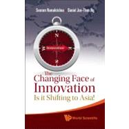 The Changing Face of Innovation:: Is It Shifting to Asia?