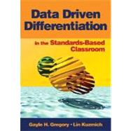 Data Driven Differentiation in the Standards-Based Classroom