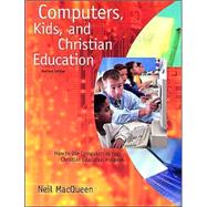 Computers, Kids, and Christian Education