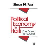 Political Economy in Haiti: The Drama of Survival