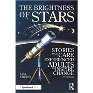 The Brightness of Stars: Stories from Care Experienced Adults to Inspire Change