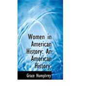 Women in American History : An American History