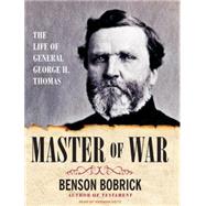 Master of War: The Life of General George H. Thomas