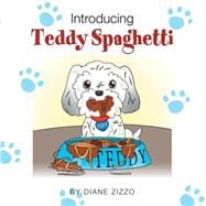 Introducing Teddy Spaghetti