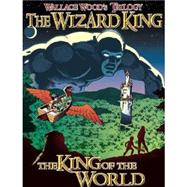 The King of the World; The Wizard King Trilogy Book 1