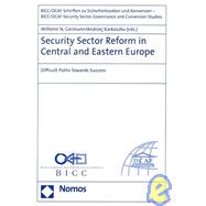 Security Sector Reform in Central And Eastern Europe