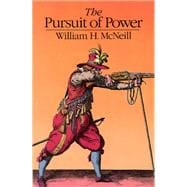The Pursuit of Power: Technology, Armed Force, and Society Since A.d. 1000