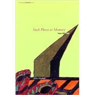 Such Places as Memory Poems 1953-1996