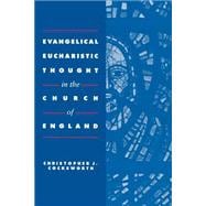 Evangelical Eucharistic Thought in the Church of England