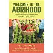 Welcome to the Agrihood Housing, Shopping, and Gardening for a Farm-to-Table Lifestyle