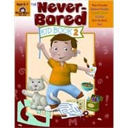 Never-bored Kid Book 2, Ages 6-7