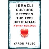 Israeli Culture Between the Two Intifadas