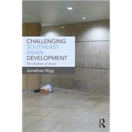 Challenging Southeast Asian Development: The shadows of success
