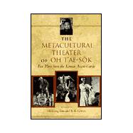 The Metacultural Theater of Oh T'Ae-Sok