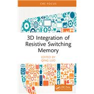 3D Integration of Resistive Switching Memory book cover, ISBN 9781003391586