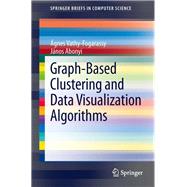 Graph-Based Clustering and Data Visualization Algorithms