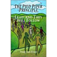 The Pied Piper Principle