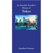 An Armchair Traveller's History of Tokyo
