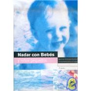 Nadar Con Bebes Y Ninos Pequenos/ Swimming With Babies And Children