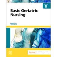 Basic Geriatric Nursing - E-Book