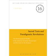Sacred Texts and Paradigmatic Revolutions The Hermeneutical Worlds of the Qumran Sectarian Manuscripts and the Letter to the Romans
