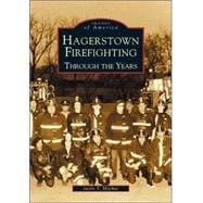Hagerstown Firefighting Through the Years