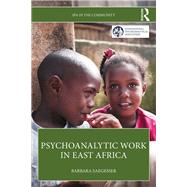Psychoanalytic Work in East Africa