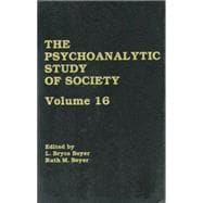 The Psychoanalytic Study of Society, V. 16: Essays in Honor of A. Irving Hallowell