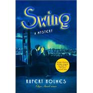 Swing : A Mystery,9781400061587
