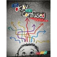 It's Okay to Be Confused