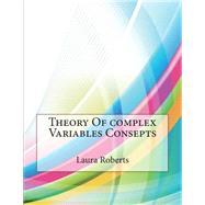 Theory of Complex Variables Consepts