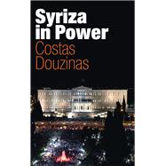 Syriza in Power Reflections of an Accidental Politician