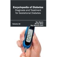 Encyclopedia of Diabetes: Diagnosis and Treatment for Gestational Diabetes