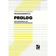 Programmieren in Prolog: Eine Umfassende Und Praxisgerechte Einfuhrung