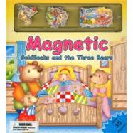 Magnetic Goldilocks and the Three Bears [With Over 40 Magnets]