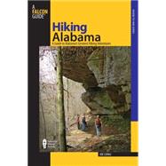 Hiking Alabama, 3rd A Guide to Alabama's Greatest Hiking Adventures