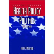 Health Policy and Politics : A Nurse's Guide