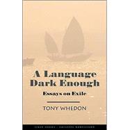 A Language Dark Enough: Essays on Exile