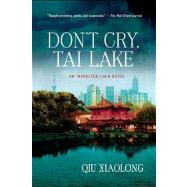Don't Cry, Tai Lake An Inspector Chen Novel