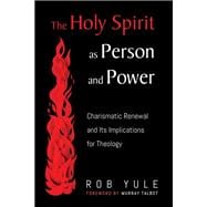 The Holy Spirit As Person and Power