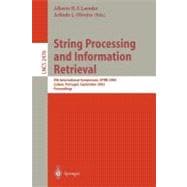 String Processing and Information Retrieval: 9th International Symposium,Spire 2002, Lison, Portugal, September 11-13, 2002 : Proceeedings