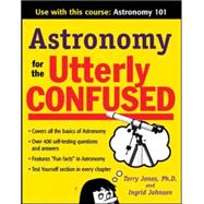 Astronomy for the Utterly Confused