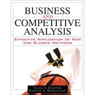 Business and Competitive Analysis Effective Application of New and Classic Methods (paperback)
