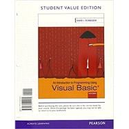 Introduction to Programming Using Visual Basic, Student Value Edition