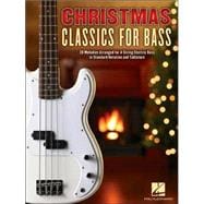 Christmas Classics for Bass 20 Melodies Arranged for 4-String Electric Bass