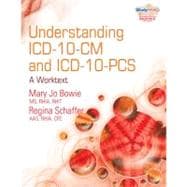 Understanding ICD-10-CM and ICD-10-PCS: A Worktext (with Cengage EncoderPro.com Demo Printed Access Card and Studyware)