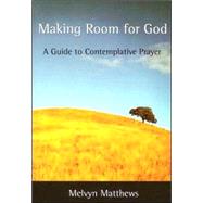 Making Room For God